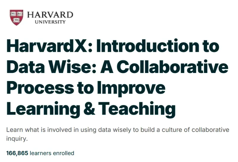 HarvardX: Introduction to Data Wise: A Collaborative Process to Improve Learning & Teaching course