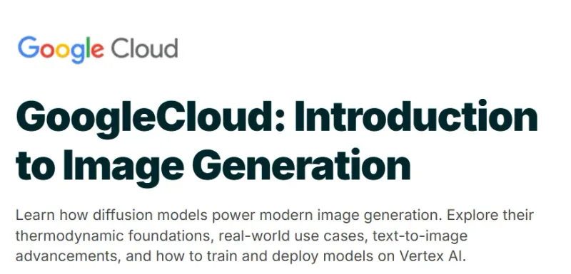 GoogleCloud: Introduction to Image Generation course