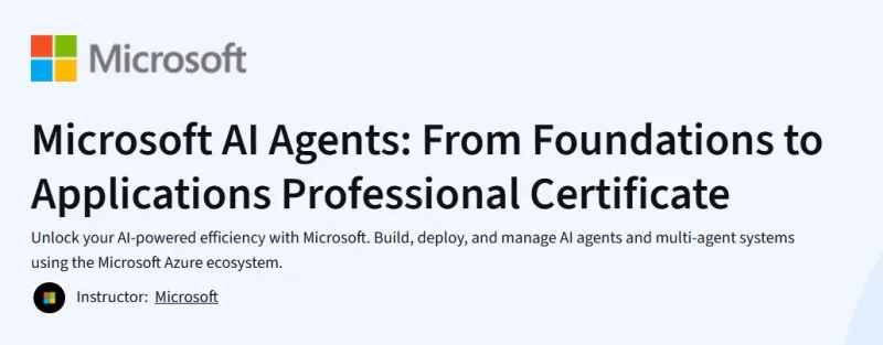 Microsoft AI Agents: From Foundations to Applications Professional Certificate course
