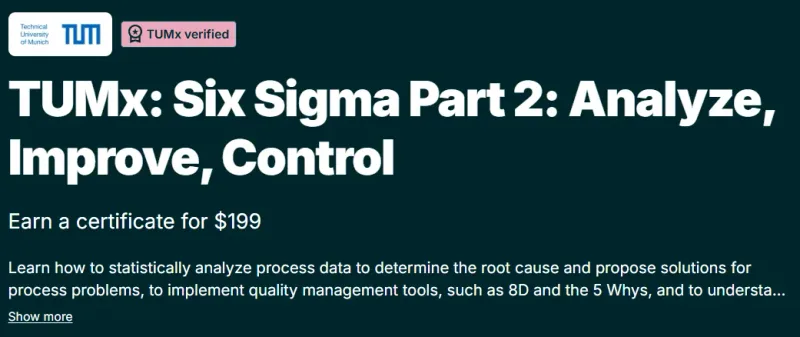 TUMx: Six Sigma Part 2: Analyze, Improve, Control course